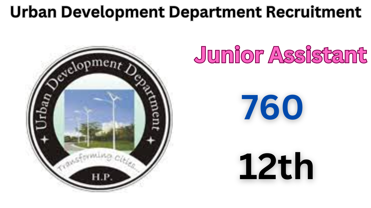 Urban Development Department Recruitment 2024 for 760 Junior Assistant Posts