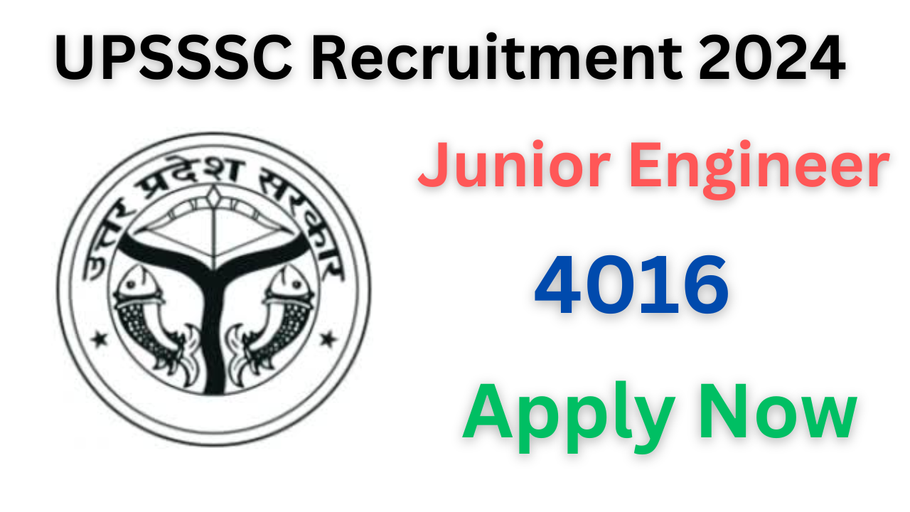 UPSSSC Recruitment 2024 – Apply Online for 4016 Junior Engineer (Civil)